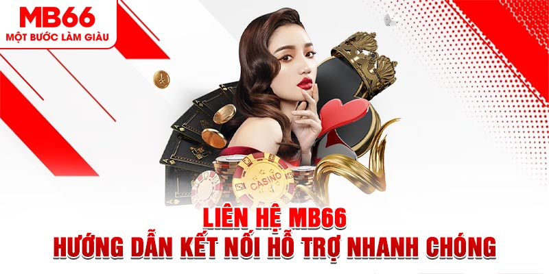 Liên Hệ MB66 - Hướng Dẫn Kết Nối Hỗ Trợ Nhanh Chóng